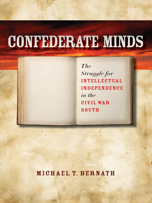 Title details for Confederate Minds by Michael T. Bernath - Available